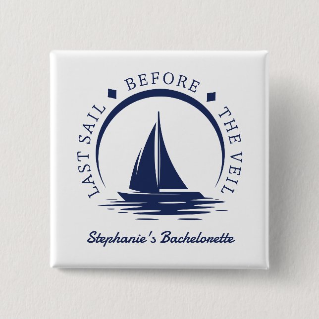 Last Sail Before the Veil Bachelorette Party 15 Cm Square Badge (Front)