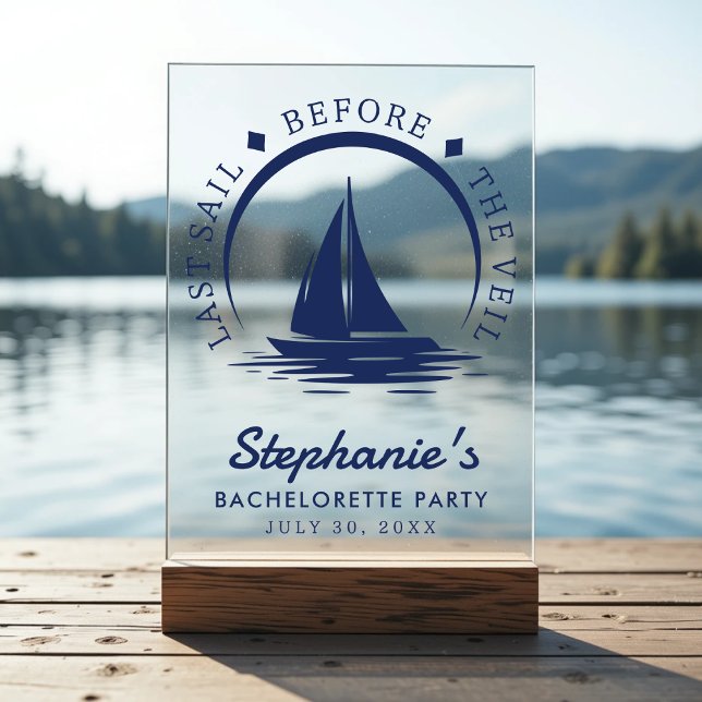 Last Sail Before the Veil Bachelorette Party Acrylic Sign (Last Sail Before the Veil Bachelorette Party Acrylic Sign
)