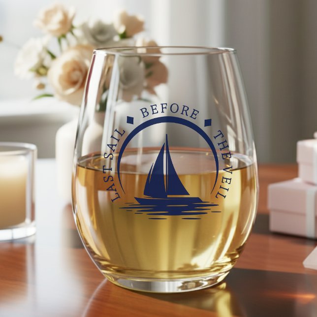 Last Sail Before the Veil Bachelorette Party Stemless Wine Glass (Last Sail Before the Veil Bachelorette Party Stemless Wine Glass
)