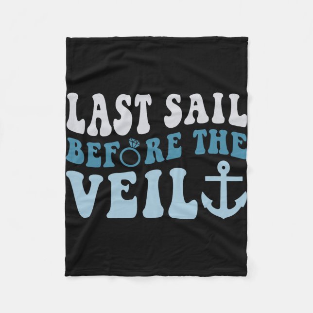 Last Sail Before The Veil Bride Nautical Bachelore Fleece Blanket (Front)