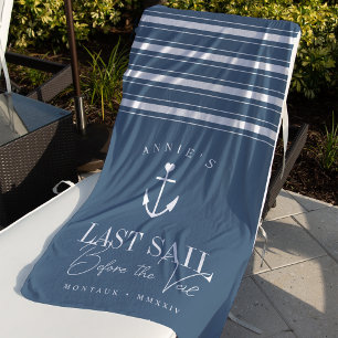 Last Sail Before the Veil Nautical Bachelorette Beach Towel