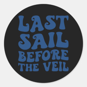Last Sail Before The Veil Nautical Bachelorette Ma Classic Round Sticker