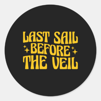 Last Sail Before The Veil Nautical Bachelorette Py Classic Round Sticker