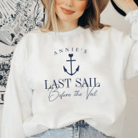 Last Sail Before the Veil Nautical Bachelorette