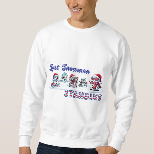 Last Snowman Standing American Flag Pattern Sweatshirt (Front)