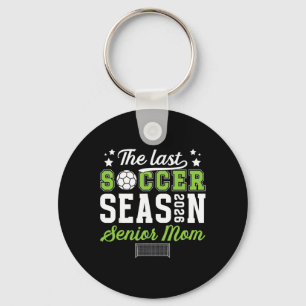 Last Soccer Season Soccer Senior Mom 2026 Soccer S Key Ring