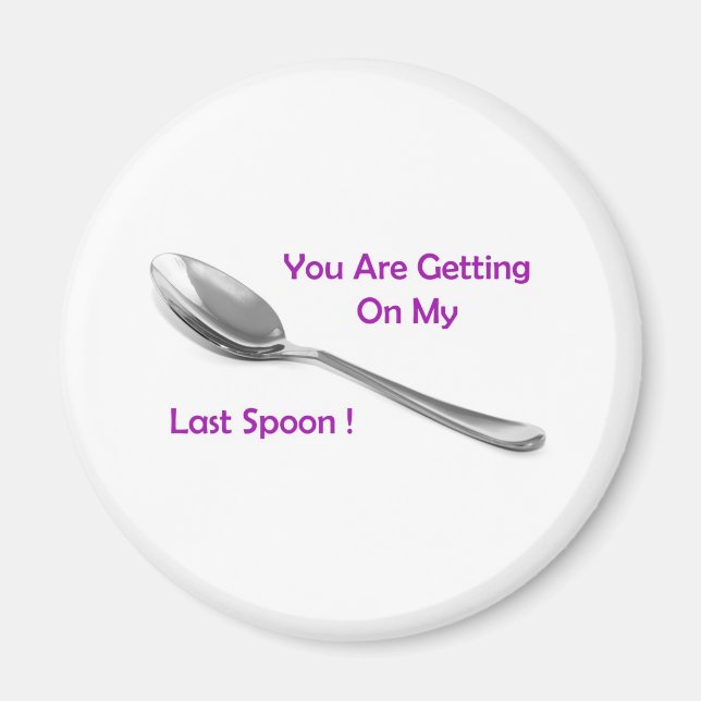 Last Spoon Magnet (Front)