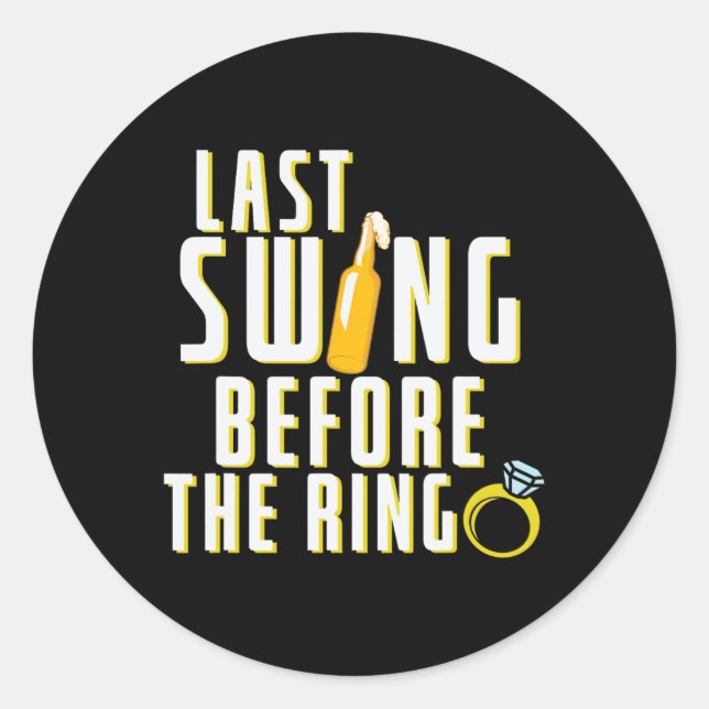 Last Swing Before The Ring Bachelor  Classic Round Sticker (Front)