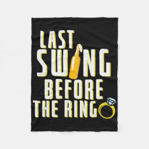 Last Swing Before The Ring Bachelor  Fleece Blanket