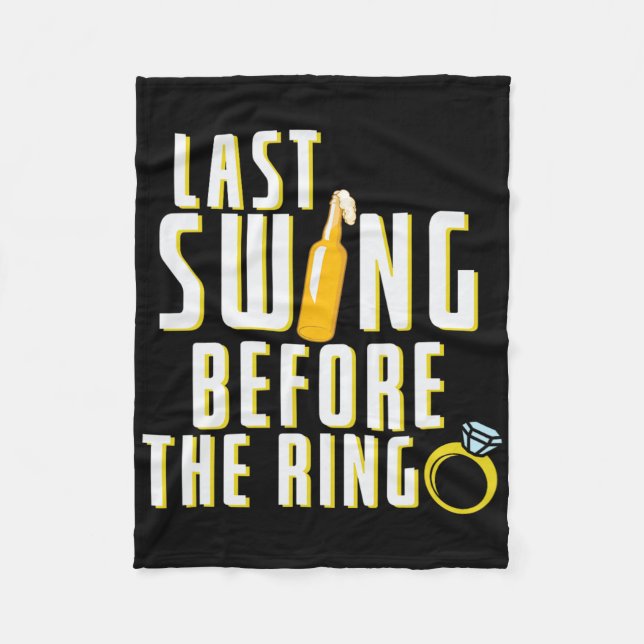 Last Swing Before The Ring Bachelor  Fleece Blanket (Front)