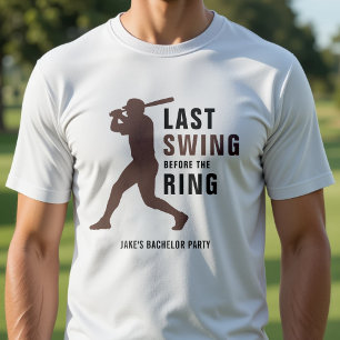 Last Swing Before the Ring Baseball Bachelor Party T-Shirt