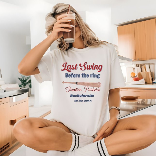Last Swing before the ring Baseball  Bachelorette T-Shirt (Creator Uploaded)