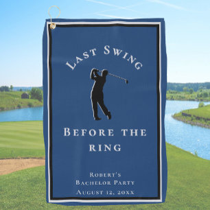 Last Swing Before The Ring Blue Bachelor Party Golf Towel