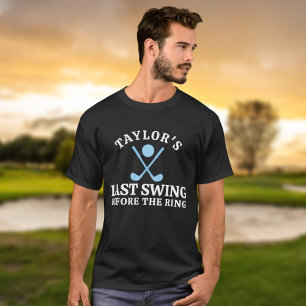 Last Swing Before The Ring Golf Bachelor T-Shirt
