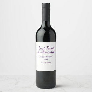 LAST TOAST ON THE COAST BACHELORETTE PARTY BLUE PE WINE LABEL