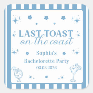 Last Toast On The Coast Bachelorette Party Square Sticker