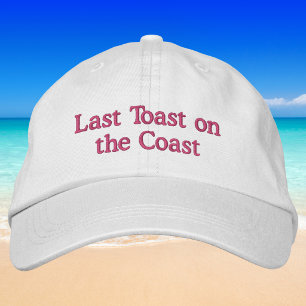 Last Toast on the Coast / Bachelorette Pink Embroidered Hat