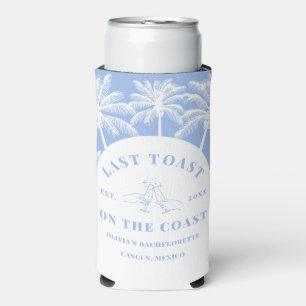 Last Toast On The Coast Beach Bachelorette Cooler