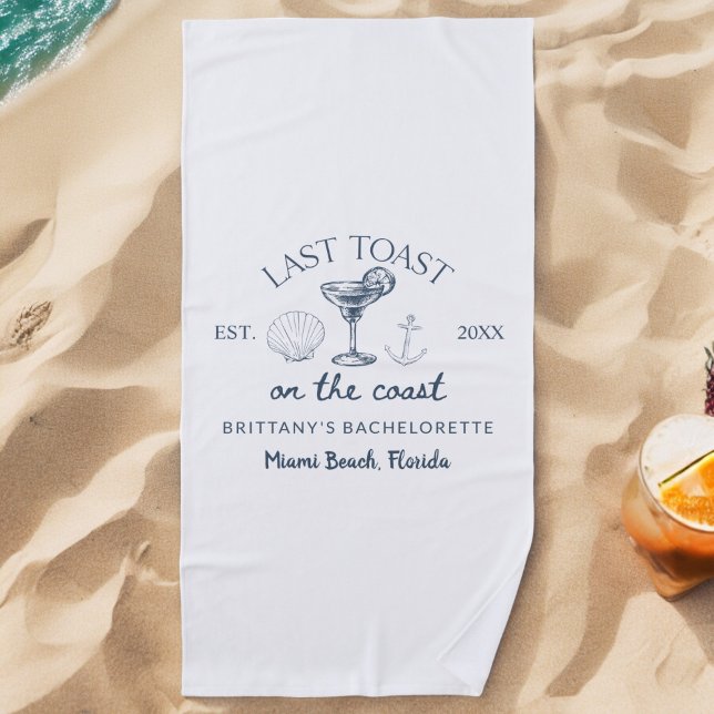 Last Toast On The Coast Beach Bachelorette Party Beach Towel (Creator Uploaded)