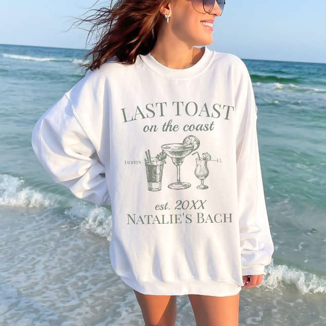 Last Toast On The Coast Beach Bachelorette Party Sweatshirt (Creator Uploaded)