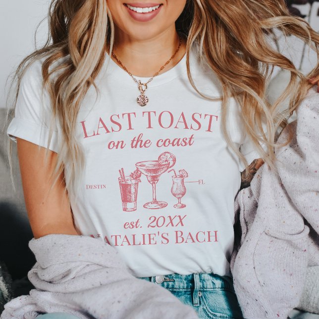 Last Toast On The Coast Beach Bachelorette Party T-Shirt (Creator Uploaded)