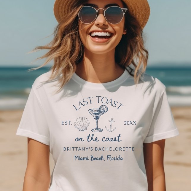 Last Toast On The Coast Beach Bachelorette Party T-Shirt (Creator Uploaded)