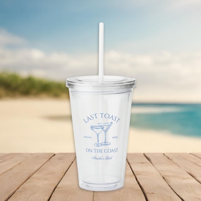 Last Toast on the Coast Blue Bachelorette Acrylic Tumbler (Creator Uploaded)