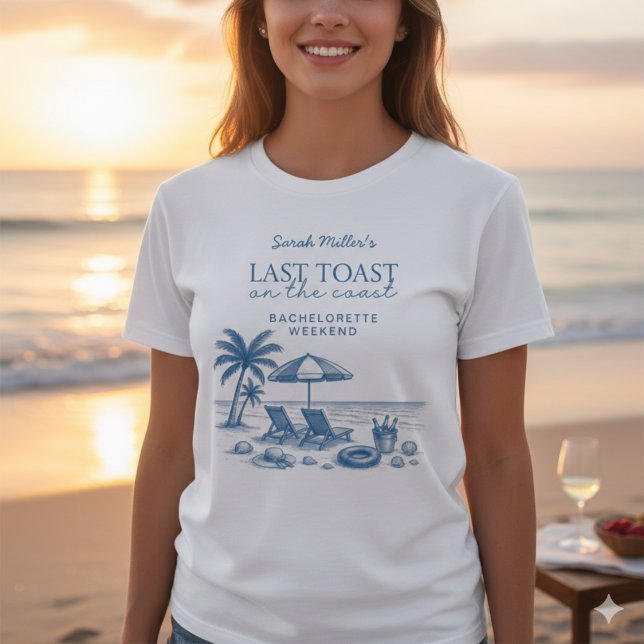 Last Toast on the Coast Blue Bachelorette Party  T-Shirt (Creator Uploaded)