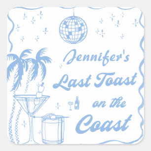 Last Toast on the Coast Coastal Bachelorette Party Square Sticker