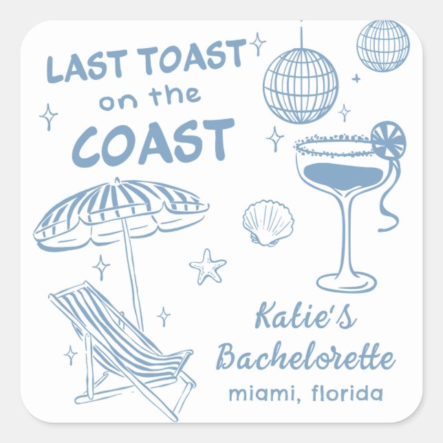 Last toast On The Coast Handdrawn Bachelorette Square Sticker (Front)