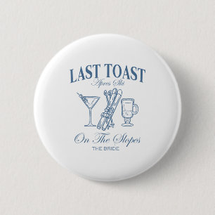 Last toast on the slopes bachelor skiing bridal 6 cm round badge