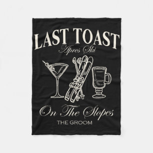 Last Toast On The Slopes Bachelor Skiing Bridal Pa Fleece Blanket