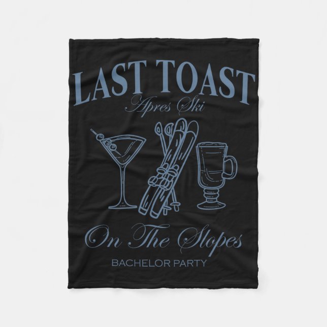 Last Toast On The Slopes Chelor Skiing Bridal Part Fleece Blanket (Front)