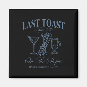 Last Toast On The Slopes Chelor Skiing Bridal Part Magnet