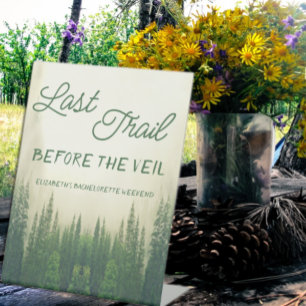Last Trail Before The Veil Bachelorette Pedestal Sign