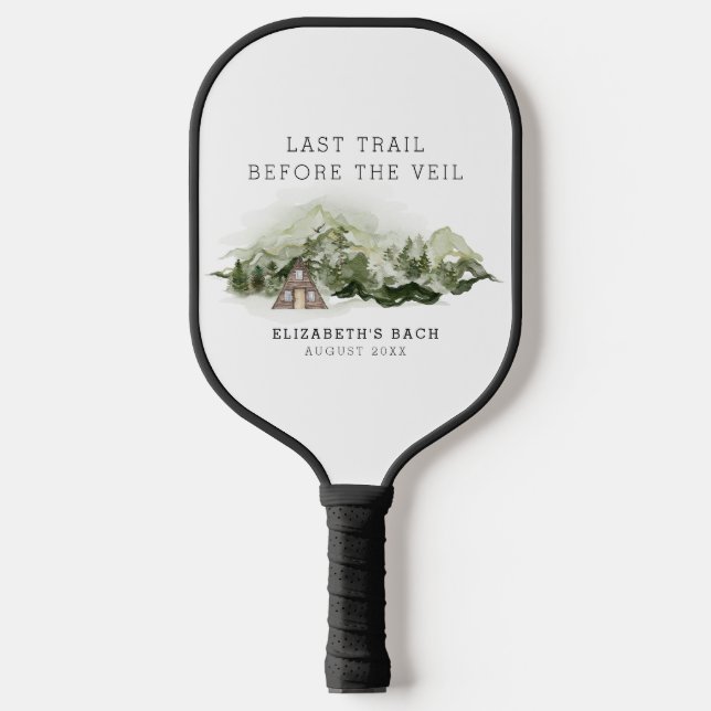 Last Trail Before The Veil Bachelorette Weekend Pickleball Paddle (Front)