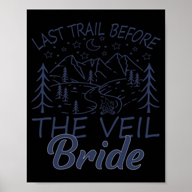 Last Trail Before The Veil Bride Camping Bachelore Poster (Front)