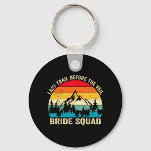 Last Trail Before The Veil Bride Squad Hiking Bach Key Ring