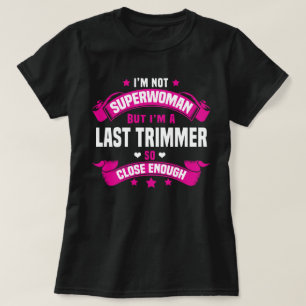 Last Trimmer T-Shirt
