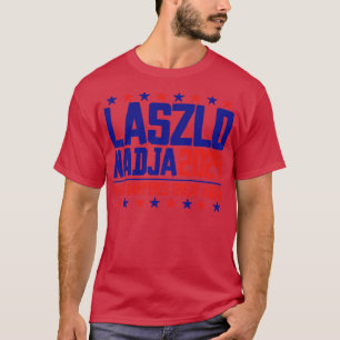 Laszlo Nadja 2024 T-Shirt