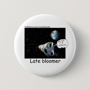 Late Bloomer Astronaut Funny Gifts & Collectibles 6 Cm Round Badge