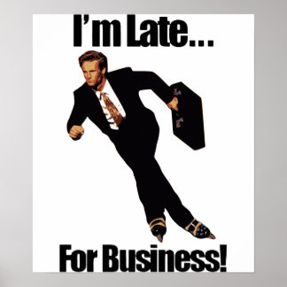 Late For Business Rollerblade Skater Meme Poster
