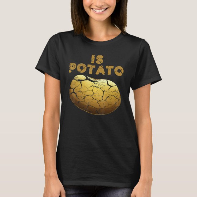 Late Show Is Potato Funny Is Potato - Is Potato As T-Shirt (Front)