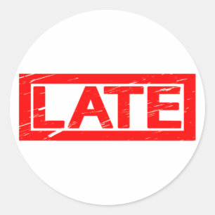 Late Stamp Classic Round Sticker