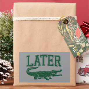 Later Alligator Funny Gator Joke Saying  Rectangular Sticker