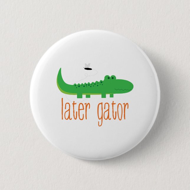 Later Gator 6 Cm Round Badge (Front)