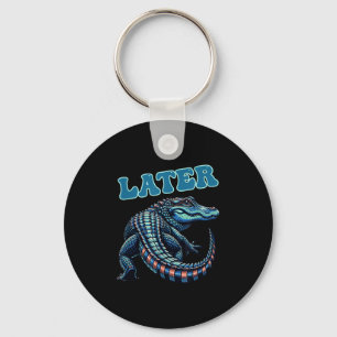 Later Gator Alligator Graphic Key Ring