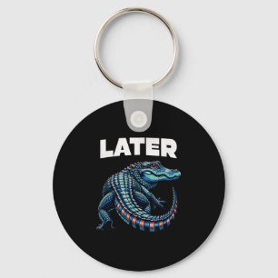 Later Gator Alligator Graphic Key Ring