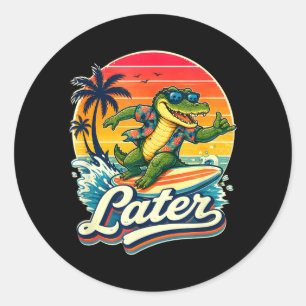 Later Gator Classic Round Sticker