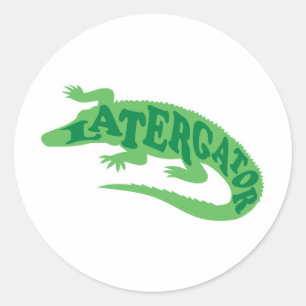 Later Gator Classic Round Sticker